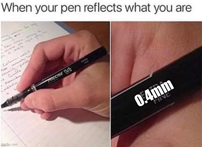 Pen | 0.4mm | image tagged in small | made w/ Imgflip meme maker