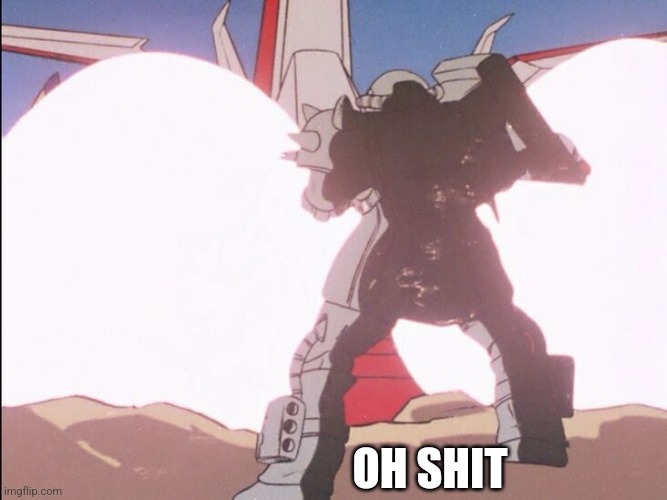 OH SHIT | image tagged in zaku ii,white base,gundam | made w/ Imgflip meme maker