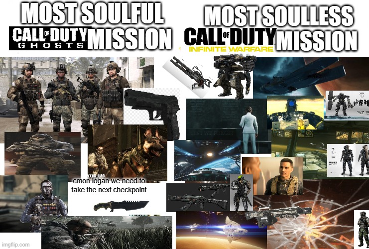 I believe in Infinite Warfare supremacy | MOST SOULFUL                  MISSION; MOST SOULLESS                   MISSION; cmon logan we need to take the next checkpoint | image tagged in crying wojak vs chad,call of duty | made w/ Imgflip meme maker