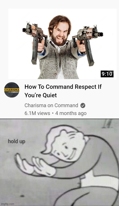 How to get respect | image tagged in fallout hold up | made w/ Imgflip meme maker