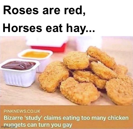 They can what?! |  Roses are red, Horses eat hay... | image tagged in memes,unfunny | made w/ Imgflip meme maker