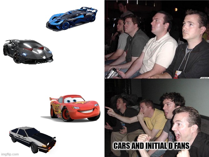 Crappy car meme |  CARS AND INITIAL D FANS | image tagged in reaction guys,supercar,cars,initial d,memes | made w/ Imgflip meme maker