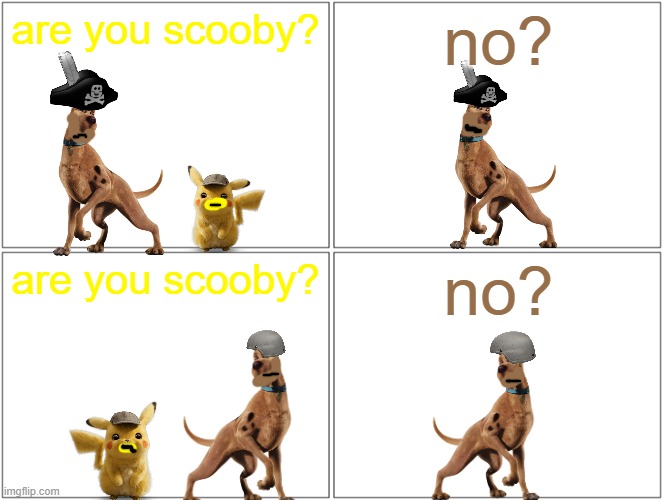 too many scoobys part 9 | are you scooby? no? are you scooby? no? | image tagged in memes,blank comic panel 2x2,warner bros,dogs,mice,clones | made w/ Imgflip meme maker
