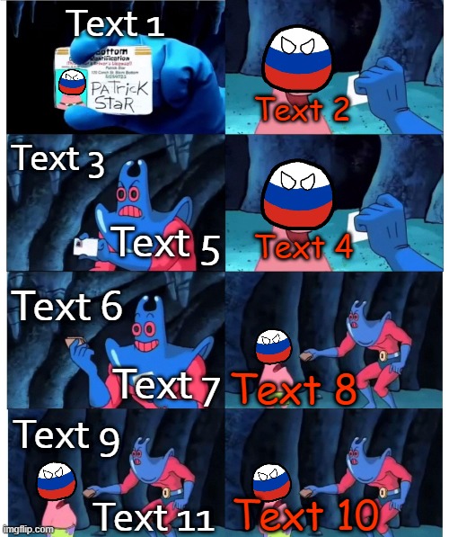 Russia Patrick Star not my wallet | Text 1; Text 2; Text 3; Text 5; Text 4; Text 6; Text 7; Text 8; Text 9; Text 11; Text 10 | image tagged in russia patrick star not my wallet | made w/ Imgflip meme maker