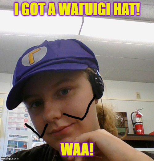 Wah! | I GOT A WAΓUIGI HAT! WAA! | image tagged in waluigi,hat,waa,waluigi time | made w/ Imgflip meme maker
