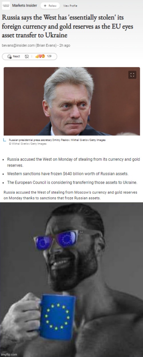 F**k around & find out: International finance edition | image tagged in russian assets stolen,e u gigachad,russia,ukraine,ukrainian lives matter,european union | made w/ Imgflip meme maker