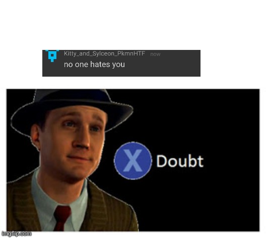 Press X to doubt with space | image tagged in press x to doubt with space | made w/ Imgflip meme maker