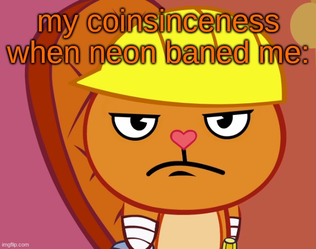 ... | my coinsinceness when neon baned me: | image tagged in jealousy handy htf | made w/ Imgflip meme maker
