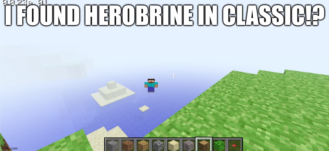 i found him | I FOUND HEROBRINE IN CLASSIC!? | image tagged in minecraft | made w/ Imgflip meme maker