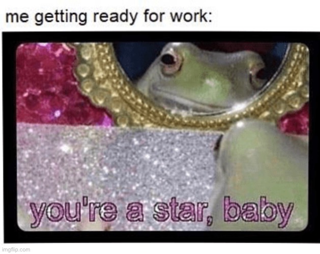 What the frog doing | image tagged in frog,work,the daily struggle,life | made w/ Imgflip meme maker