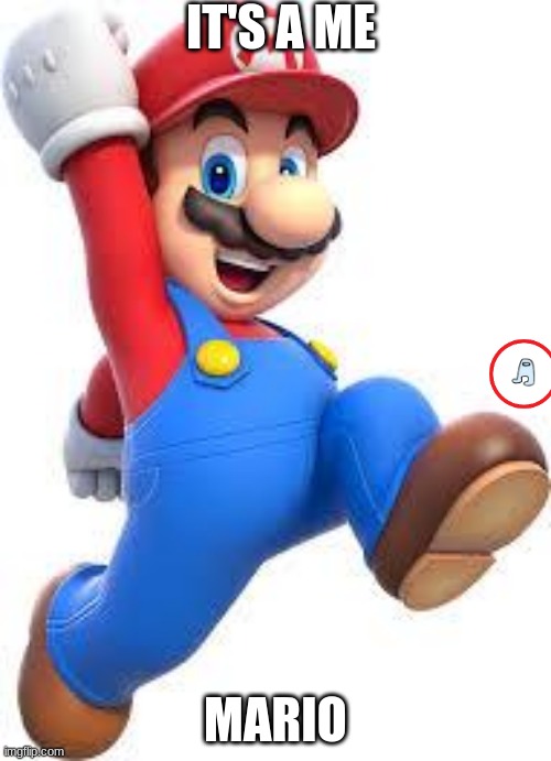 mario | IT'S A ME; MARIO | image tagged in mario | made w/ Imgflip meme maker