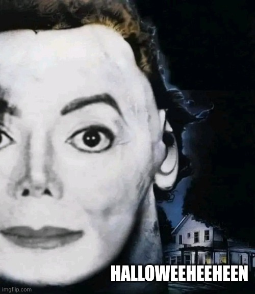 Michael | HALLOWEEHEEHEEN | image tagged in michael | made w/ Imgflip meme maker