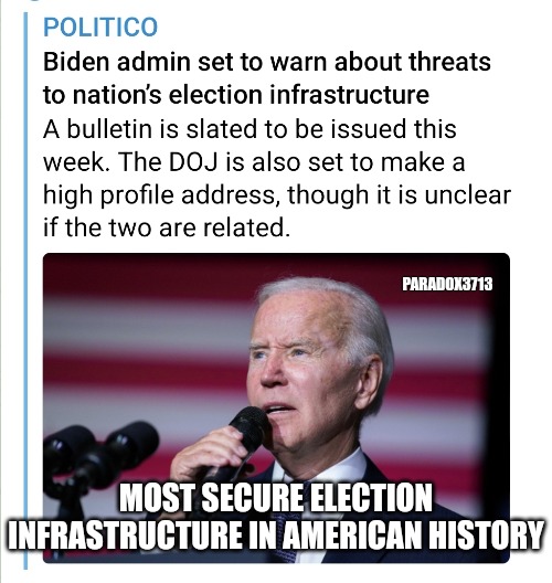 If negative "projection" had a face. | PARADOX3713; MOST SECURE ELECTION INFRASTRUCTURE IN AMERICAN HISTORY | image tagged in memes,politics,democrats,republicans,election fraud,doj | made w/ Imgflip meme maker