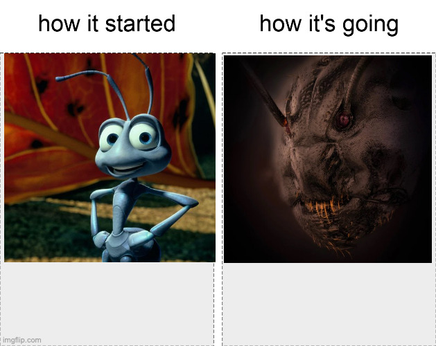Pixar ants vs. Real ants | image tagged in how it started vs how it's going | made w/ Imgflip meme maker