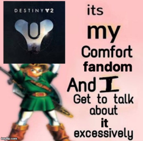 stereotypical white girl except gaming | image tagged in it's my and i get to choose the,destiny 2 | made w/ Imgflip meme maker