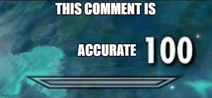 Skyrim skill meme | THIS COMMENT IS ACCURATE | image tagged in skyrim skill meme | made w/ Imgflip meme maker