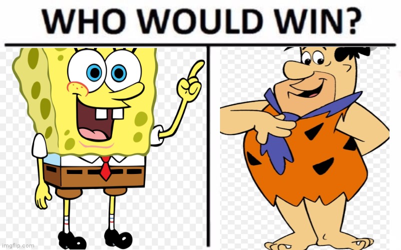 SpongeBob vs fred | image tagged in funny memes,who would win | made w/ Imgflip meme maker
