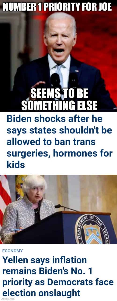 Priorities Mixed Up | NUMBER 1 PRIORITY FOR JOE; SEEMS TO BE SOMETHING ELSE | image tagged in liberals,schools,leftists,woke,democrats,biden | made w/ Imgflip meme maker