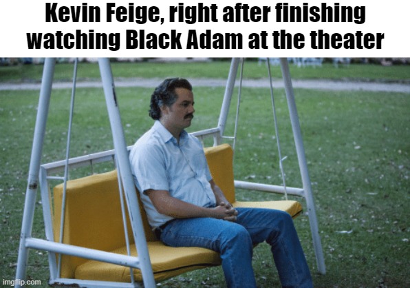 Black Adam | Kevin Feige, right after finishing watching Black Adam at the theater | image tagged in black adam,kevin feige,dc comics,marvel,memes,mcu | made w/ Imgflip meme maker