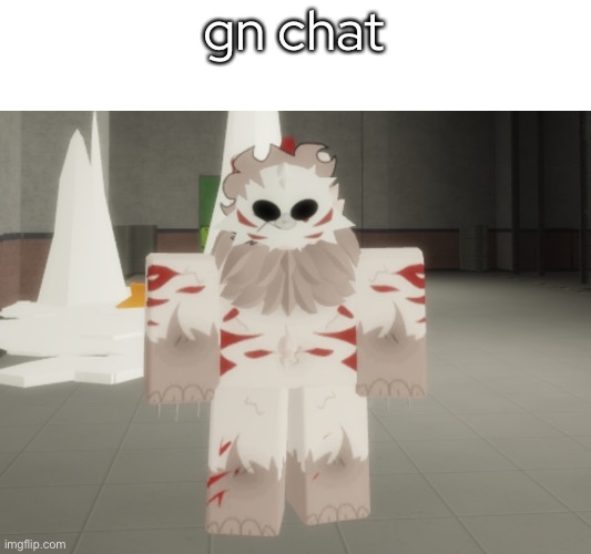 gn chat | made w/ Imgflip meme maker
