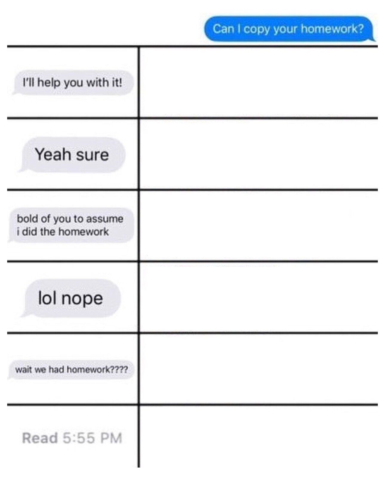 Can I copy your homework? Blank Meme Template