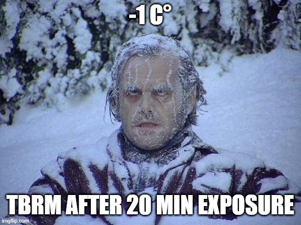 Jack Nicholson The Shining Snow Meme | -1 C°; TBRM AFTER 20 MIN EXPOSURE | image tagged in memes,jack nicholson the shining snow | made w/ Imgflip meme maker