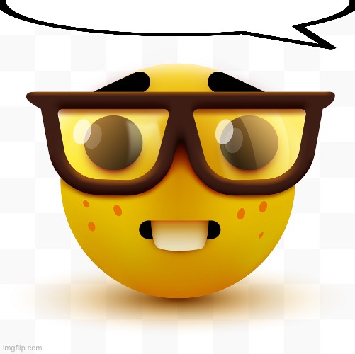 Nerd emoji | image tagged in nerd emoji | made w/ Imgflip meme maker