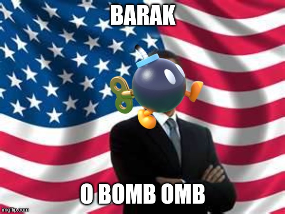 Obama | BARAK; O BOMB OMB | image tagged in memes,obama | made w/ Imgflip meme maker