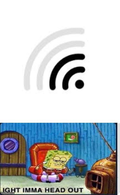 Ight imma get Some Wi-fi | made w/ Imgflip meme maker