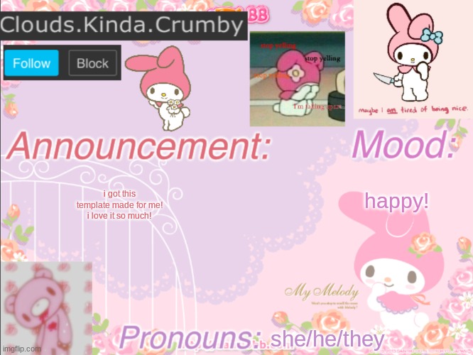 Look! ty for making this, credits in comments! | happy! i got this template made for me! i love it so much! she/he/they | image tagged in clouds kinda crumby s announcement template | made w/ Imgflip meme maker