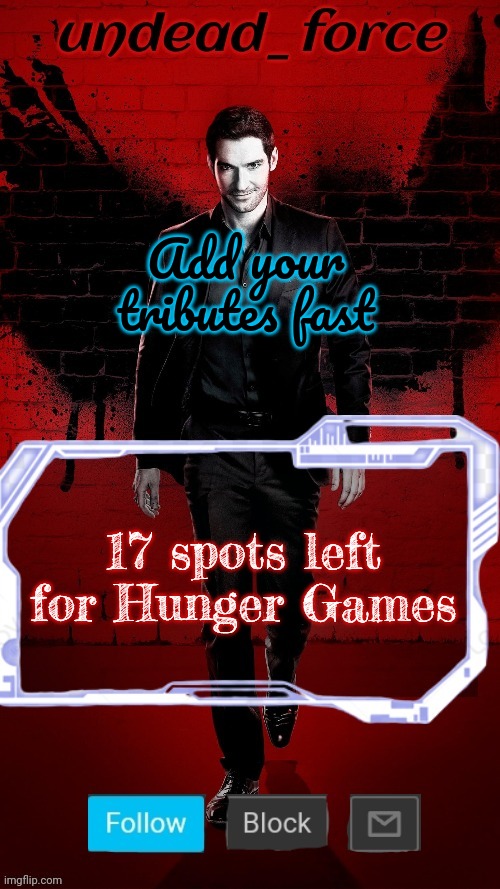 Undead Force Halloween '22 Temp 2 | Add your tributes fast; 17 spots left for Hunger Games | image tagged in undead force halloween '22 temp 2 | made w/ Imgflip meme maker