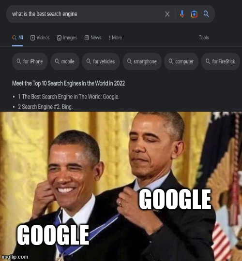 Google loves itself | GOOGLE; GOOGLE | image tagged in obama medal,google search,google | made w/ Imgflip meme maker