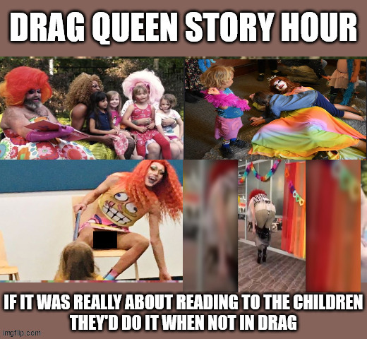 image tagged in drag queen,pedophilia,grooming | made w/ Imgflip meme maker