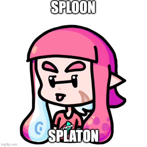lol | SPLOON; SPLATON | image tagged in pink | made w/ Imgflip meme maker