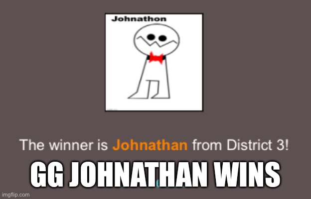 GG | GG JOHNATHAN WINS | made w/ Imgflip meme maker