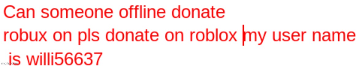 plss donate me - Roblox