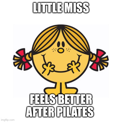 little miss sunshine | LITTLE MISS; FEELS BETTER AFTER PILATES | image tagged in little miss sunshine | made w/ Imgflip meme maker