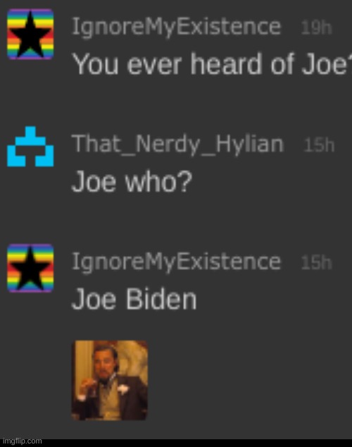 *sweating* | image tagged in why are you reading this,joe biden,joe,noice,haha tags go brr | made w/ Imgflip meme maker