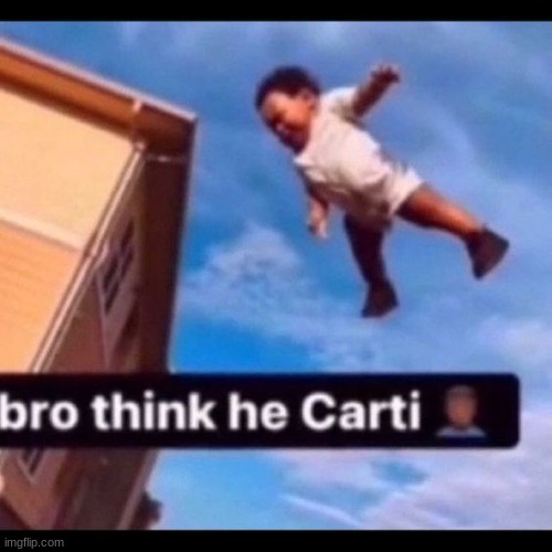 bro think he carti | made w/ Imgflip meme maker
