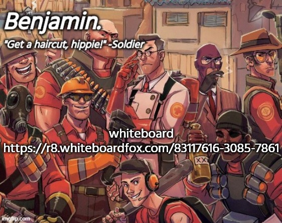 https://r8.whiteboardfox.com/83117616-3085-7861 | whiteboard
https://r8.whiteboardfox.com/83117616-3085-7861 | image tagged in tf2 temp | made w/ Imgflip meme maker