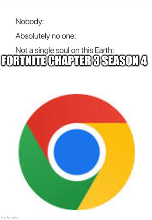 fortnite season 4 chapter 3 | image tagged in funny,meme,fortnite,fortnite memes | made w/ Imgflip meme maker
