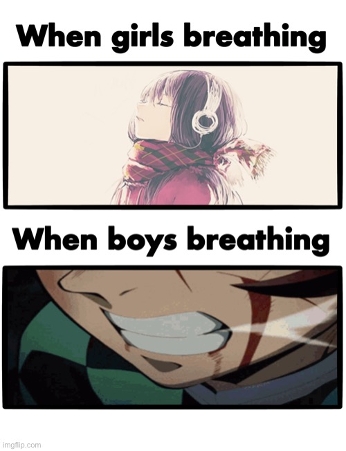 Anime breathing | image tagged in boys vs girls | made w/ Imgflip meme maker