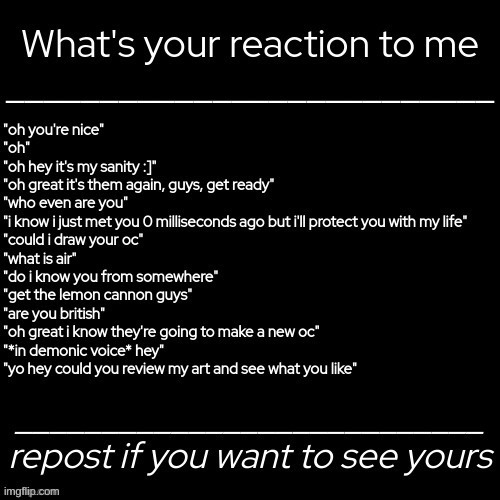 [Casually reposts] | image tagged in idk,stuff,s o u p,carck | made w/ Imgflip meme maker