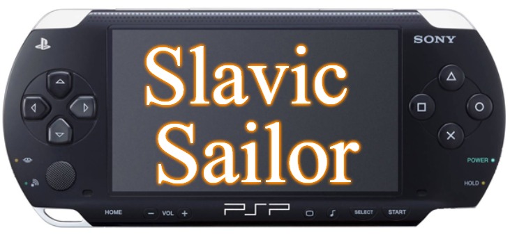 Sony PSP-1000 | Slavic; Sailor | image tagged in sony psp-1000,slavic | made w/ Imgflip meme maker