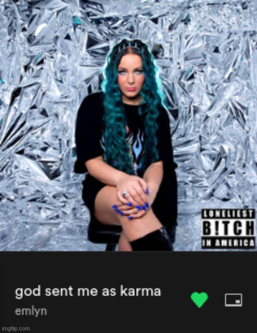 "god sent me as karma, i'll take you on a ride, you'll think you've reached nirvana, i'll choke you out of your mind!" | made w/ Imgflip meme maker