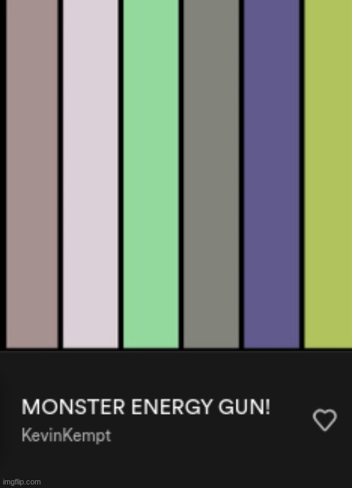 "MONSTER ENERGY GUN (x16) ahhhh my throat hurts why did i record this i need to stop MONSTER ENERGY GUN" | made w/ Imgflip meme maker