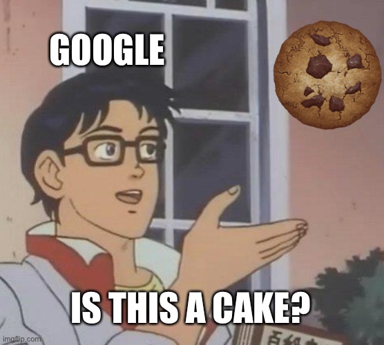 Is This A Pigeon Meme | GOOGLE IS THIS A CAKE? | image tagged in memes,is this a pigeon | made w/ Imgflip meme maker