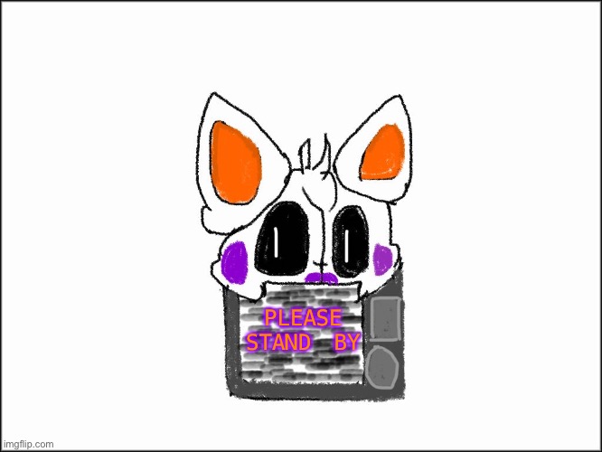 Lolbit gone very wrong (I didn’t try at all, I will make an actually good version soon) | PLEASE STAND BY | image tagged in no,this,art,is,bad | made w/ Imgflip meme maker