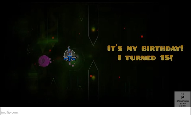 Sorry that it isn't furry related, but I am part of this community, so... | image tagged in happy birthday,birthday,geometry dash,elements | made w/ Imgflip meme maker