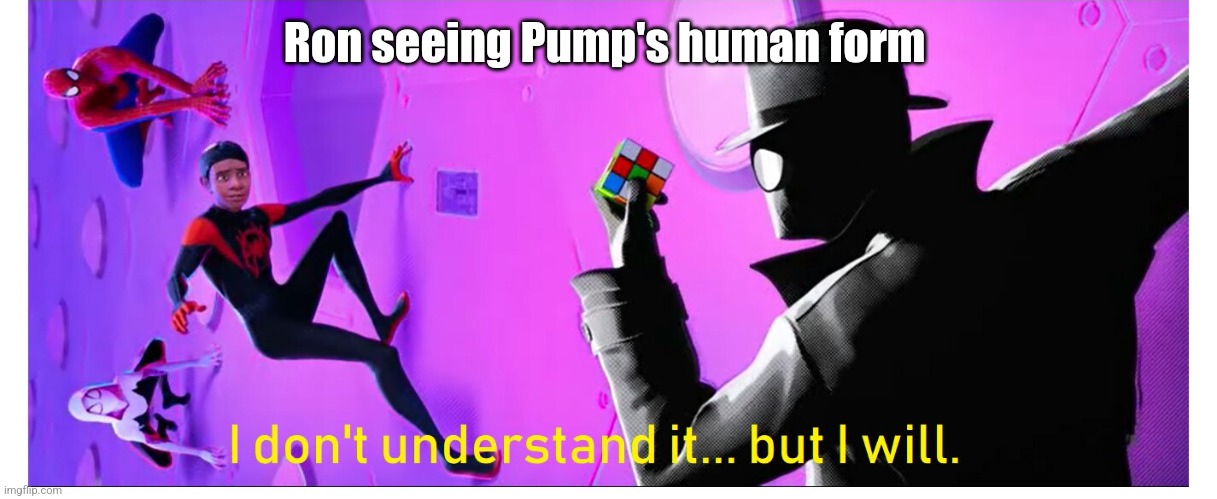 Image Tagged In I Don t Understand It But I Will Imgflip